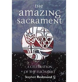 Ignatius Press The Amazing Sacrament: A Celebration of the Eucharist