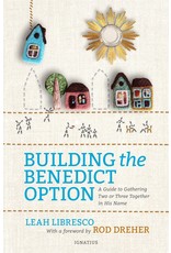 Ignatius Press Building the Benedict Option
