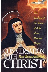 Tan Books (St. Benedict Press) Conversation with Christ: Teaching of St. Teresa of Avila about Personal Prayer