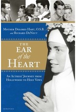 The Ear of the Heart: An Actress' Journey from Hollywood to Holy Vows (Dolores Hart)