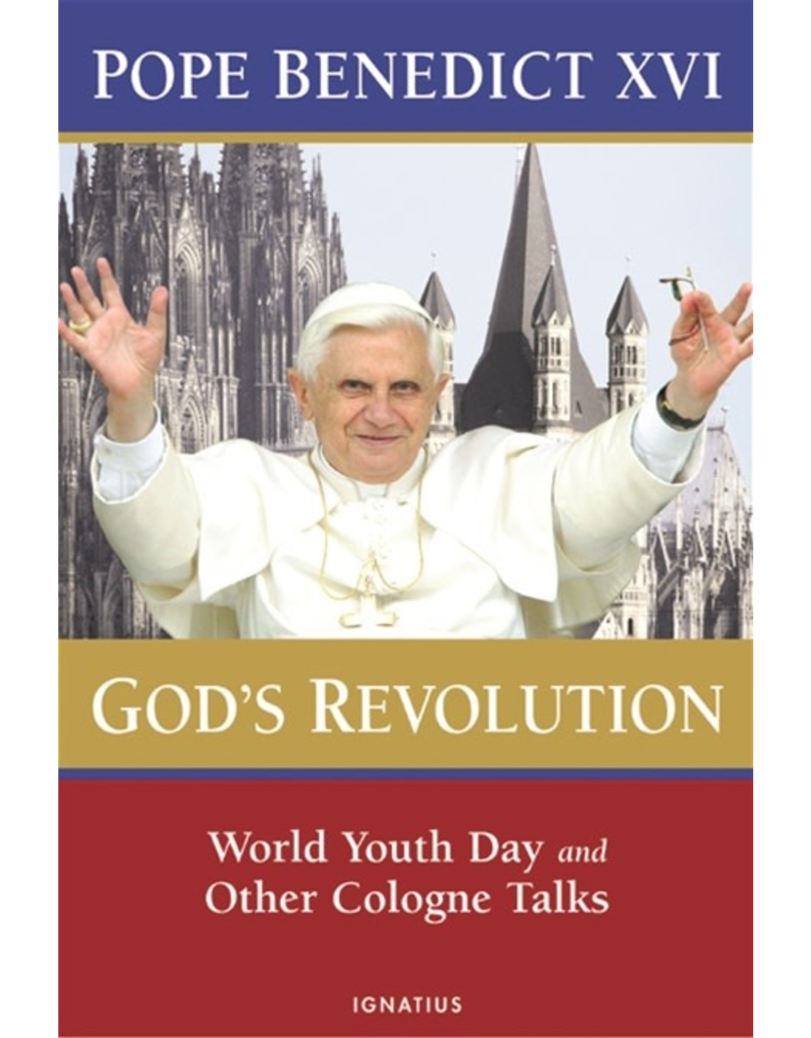 Ignatius Press God's Revolution World Youth Day and other Cologne Talks