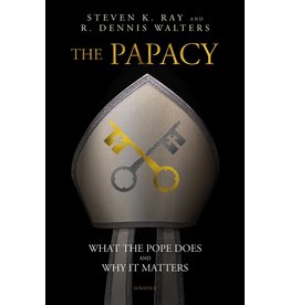 Ignatius Press The Papacy: What the Pope Does and Why It Matters