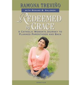 Redeemed by Grace: A Catholic Woman's Journey to Planned Parenthood & Back