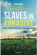 Ignatius Press Slaves in Paradise: A Priest Stands Up for Exploited Sugarcane Workers oop