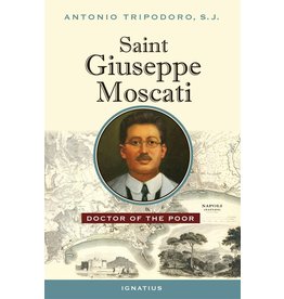 Ignatius Press Saint Giuseppe Moscati: Doctor of the Poor