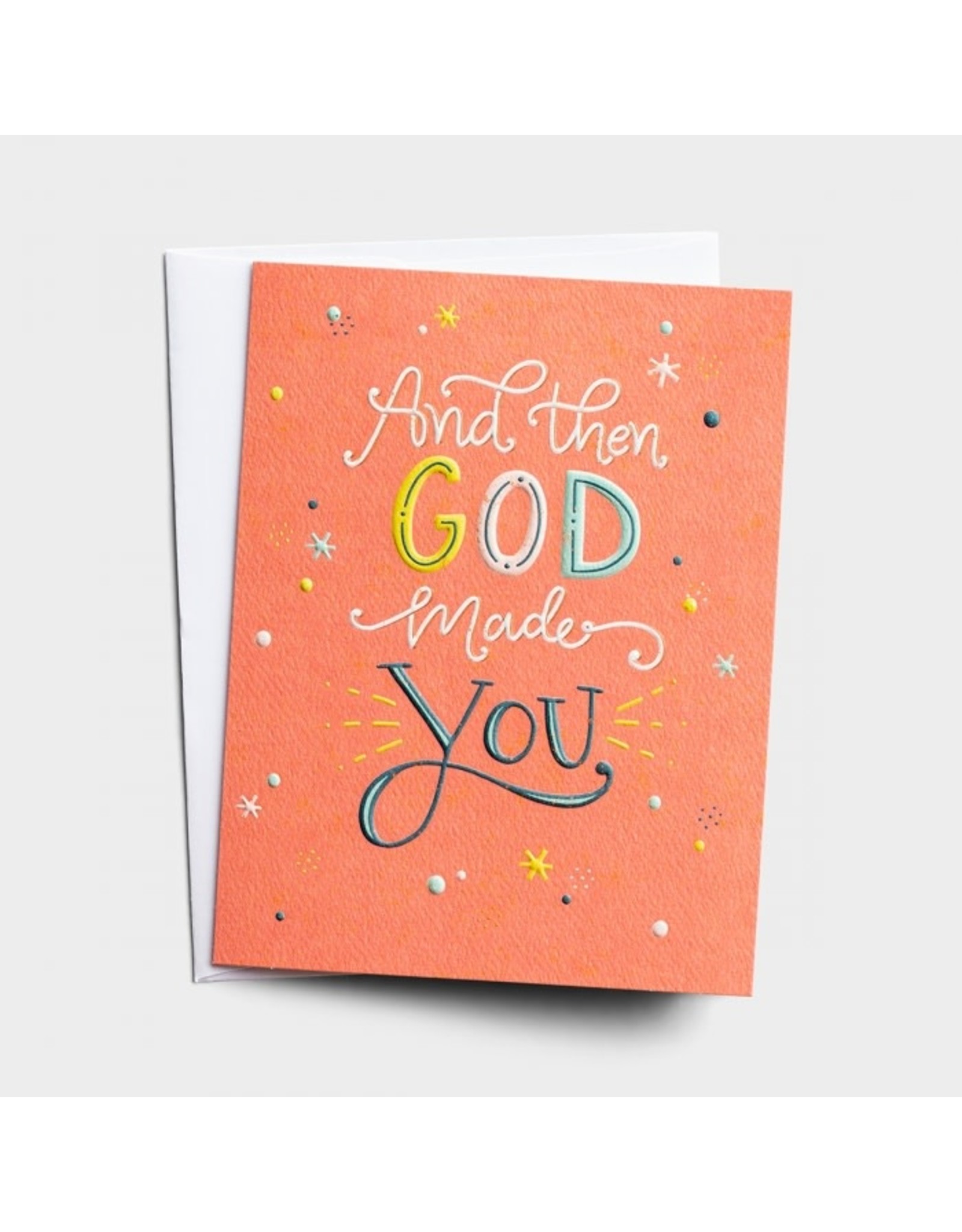 Birthday Card - And Then God Made You