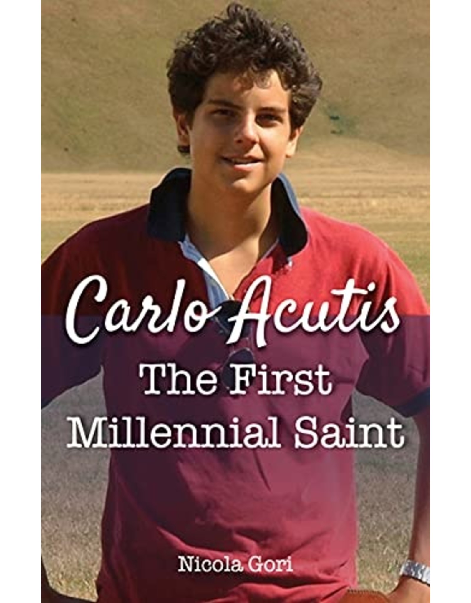 OSV (Our Sunday Visitor) Carlo Acutis: First Millennial Saint