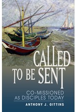 Liguori Publications Called to Be Sent: Co-Missioned as Disciples Today
