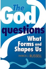 The God Questions: What Forms and Shapes Us
