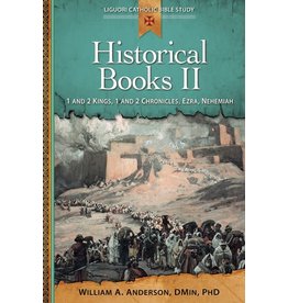 Liguori Publications Historical Books II: 1 and 2 Kings, 1 and 2 Chronicles, Ezra, Nehemiah