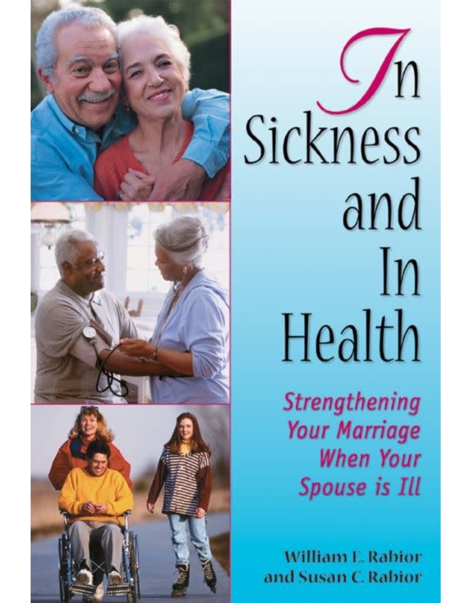 In Sickness & in Health: Strengthening Your Marriage When Your Spouse Is Ill