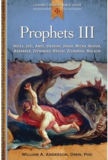 Liguori Publications Prophets III: Hosea, Joel, Amos, Obadiah, Jonah, Micah, Nahum, Habakkuk, Zephaniah, Haggai, Zechariah, Malachi