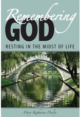 Liguori Publications Remembering God: Resting in the Midst of Life
