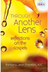Liguori Publications Through Another Lens: Reflections on the Gospels Year A
