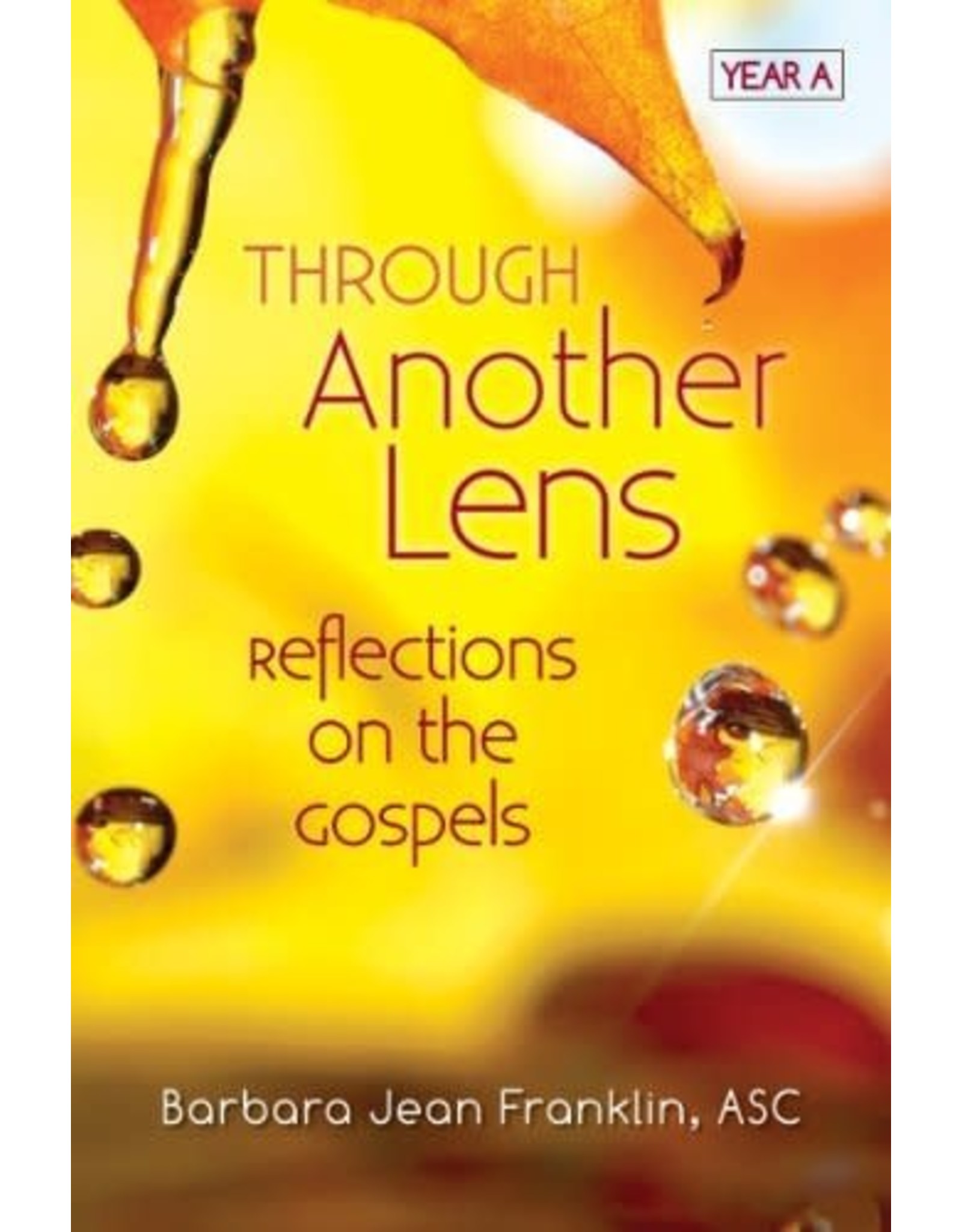 Liguori Publications Through Another Lens: Reflections on the Gospels Year A