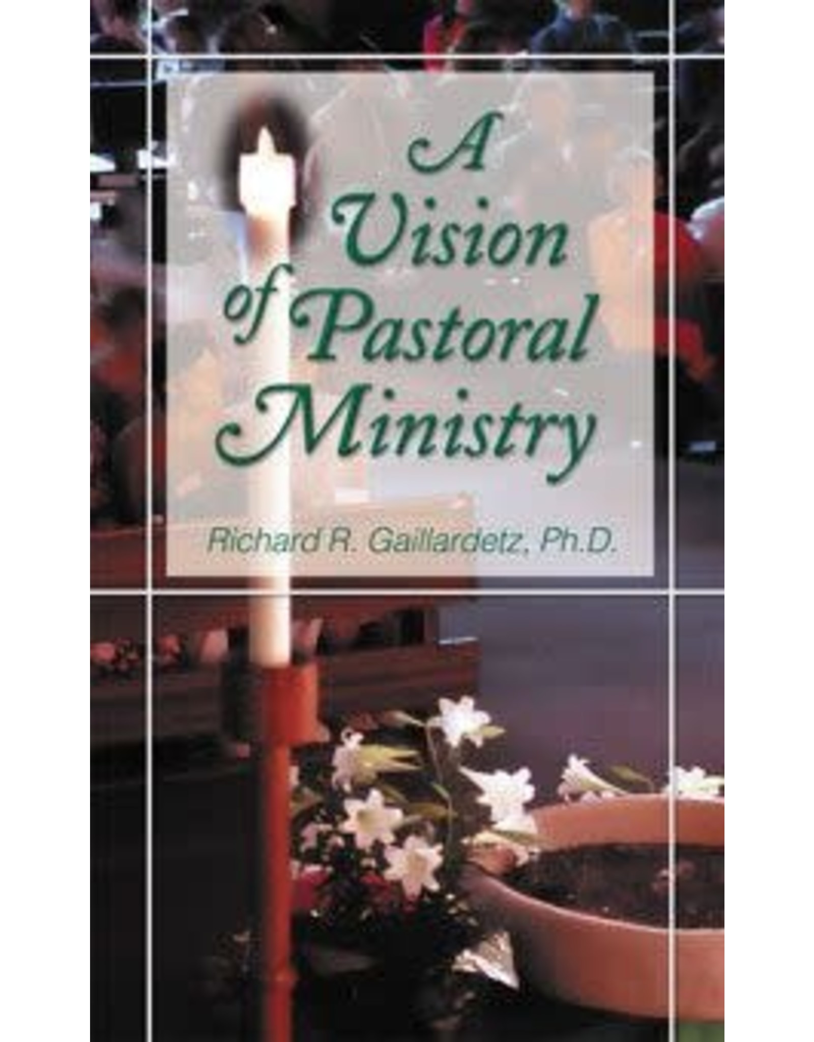 Liguori Publications Vision of Pastoral Ministry