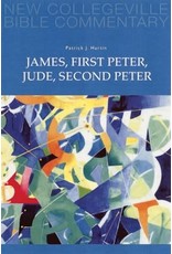 Liturgical Press New Collegeville Bible Commentary: James, First Peter, Jude, Second Peter