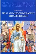 New Collegeville Bible Commentary: First & Second Timothy, Titus, Philemon