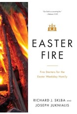 Liturgical Press Easter Fire Fire: Starters for the Easter Weekday Homily
