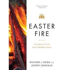 Liturgical Press Easter Fire Fire: Starters for the Easter Weekday Homily