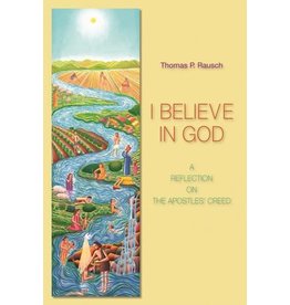 I Believe in God: A Reflection on the Apostles' Creed