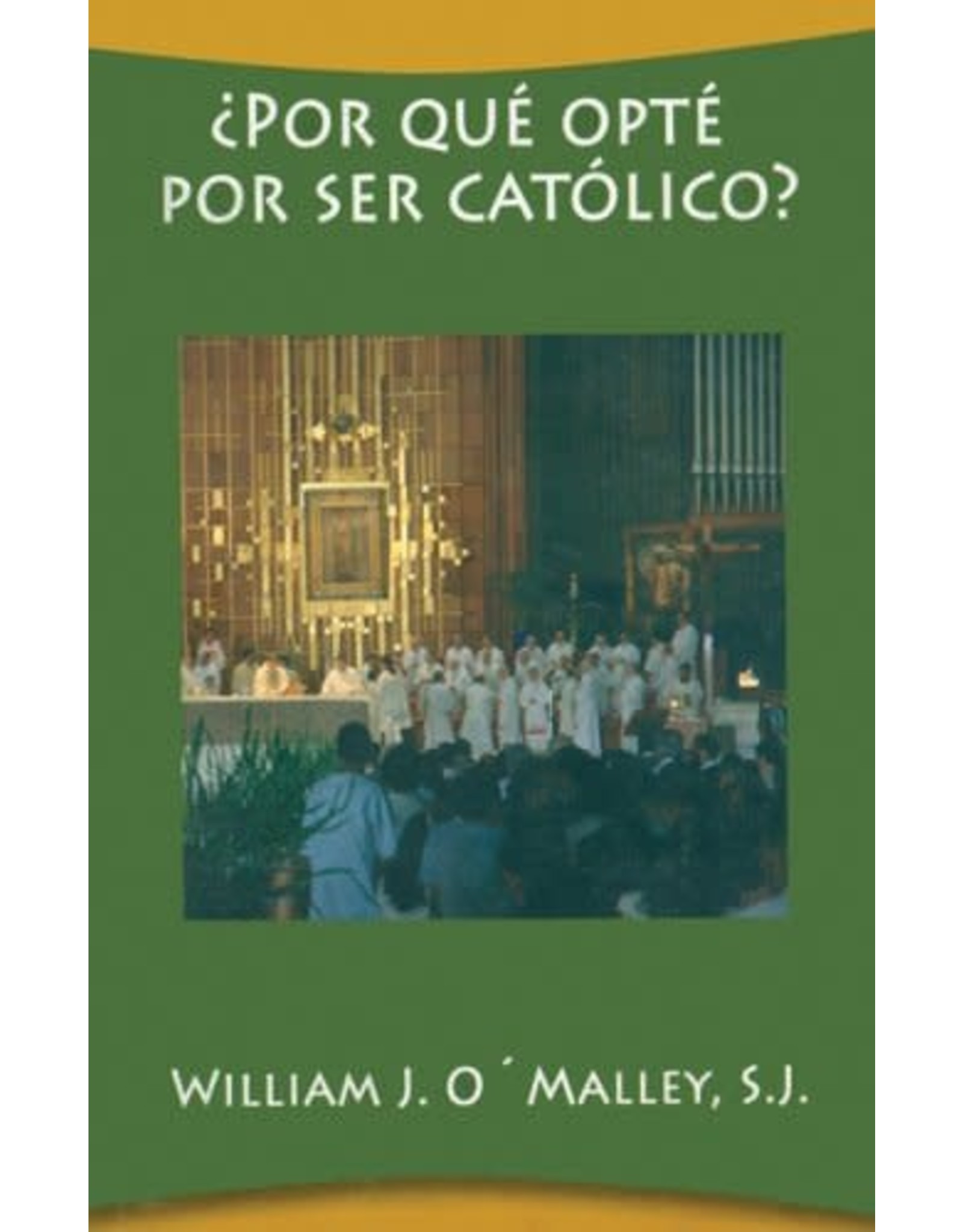 Buena Prensa Publications Por Que Opte Por Ser Catolico?