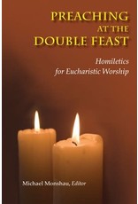 Preaching at the Double Feast: Homiletics for Eucharistic Worship