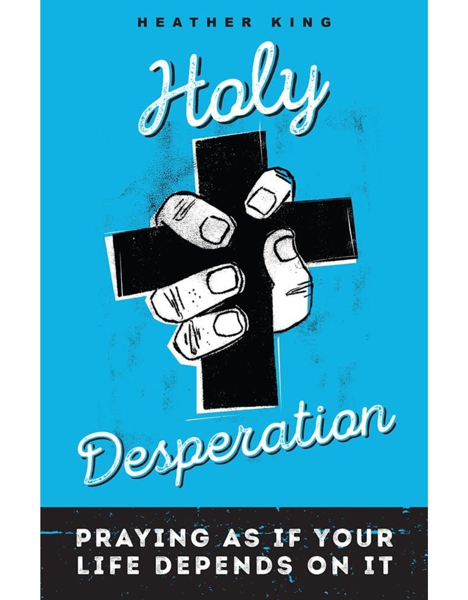 Loyola Press Holy Desperation: Praying as If Your Life Depends on It