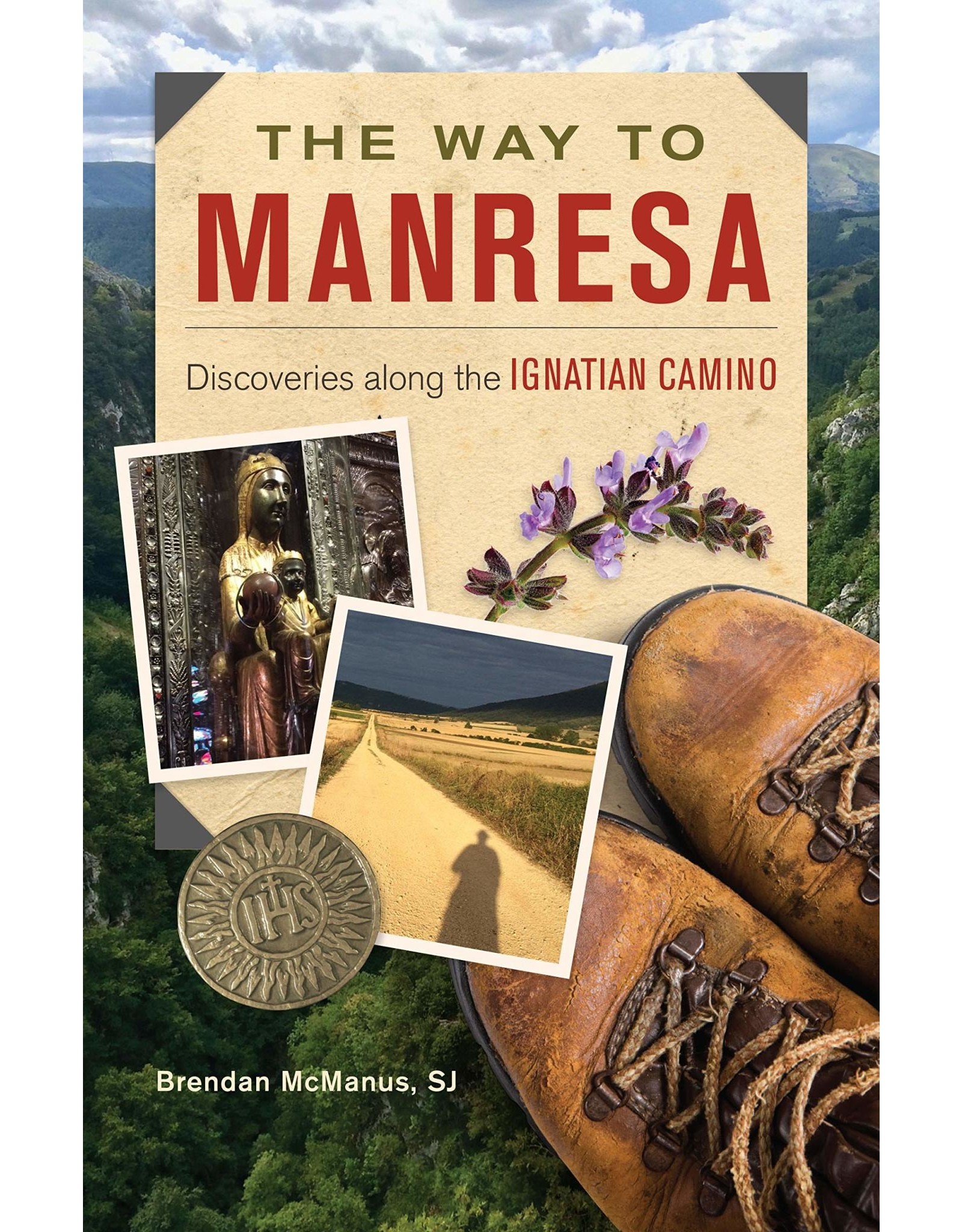 Loyola Press The Way to Manresa: Discoveries along the Ignatian Camino