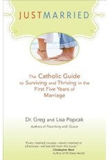 Ave Maria Just Marrried: Catholic Guide to Surviving & Thriving in the First Five Years of Marriage