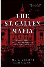 Tan Books (St. Benedict Press) The St. Gallen Mafia: Exposing the Secret Reformist Group Within the Church (HC)