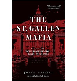 Tan Books (St. Benedict Press) The St. Gallen Mafia: Exposing the Secret Reformist Group Within the Church (HC)