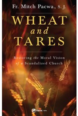 EWTN Publishing Wheat & Tares: Restoring the Moral Vision of a Scandalized Church