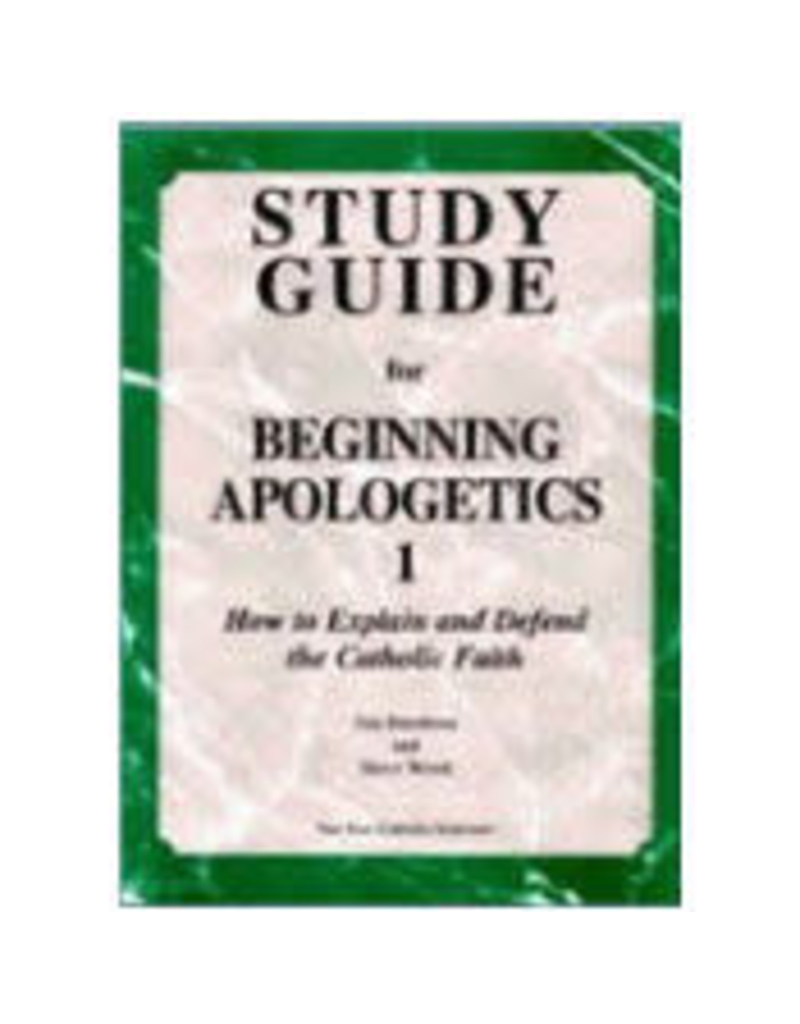 Beginning Apologetics 1: Study Guide