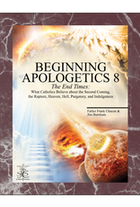 San Juan Catholic Seminars Beginning Apologetics 8: The End Times