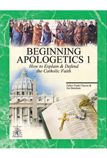 San Juan Catholic Seminars Beginning Apologetics 1: How to Explain & Defend the Catholic Faith