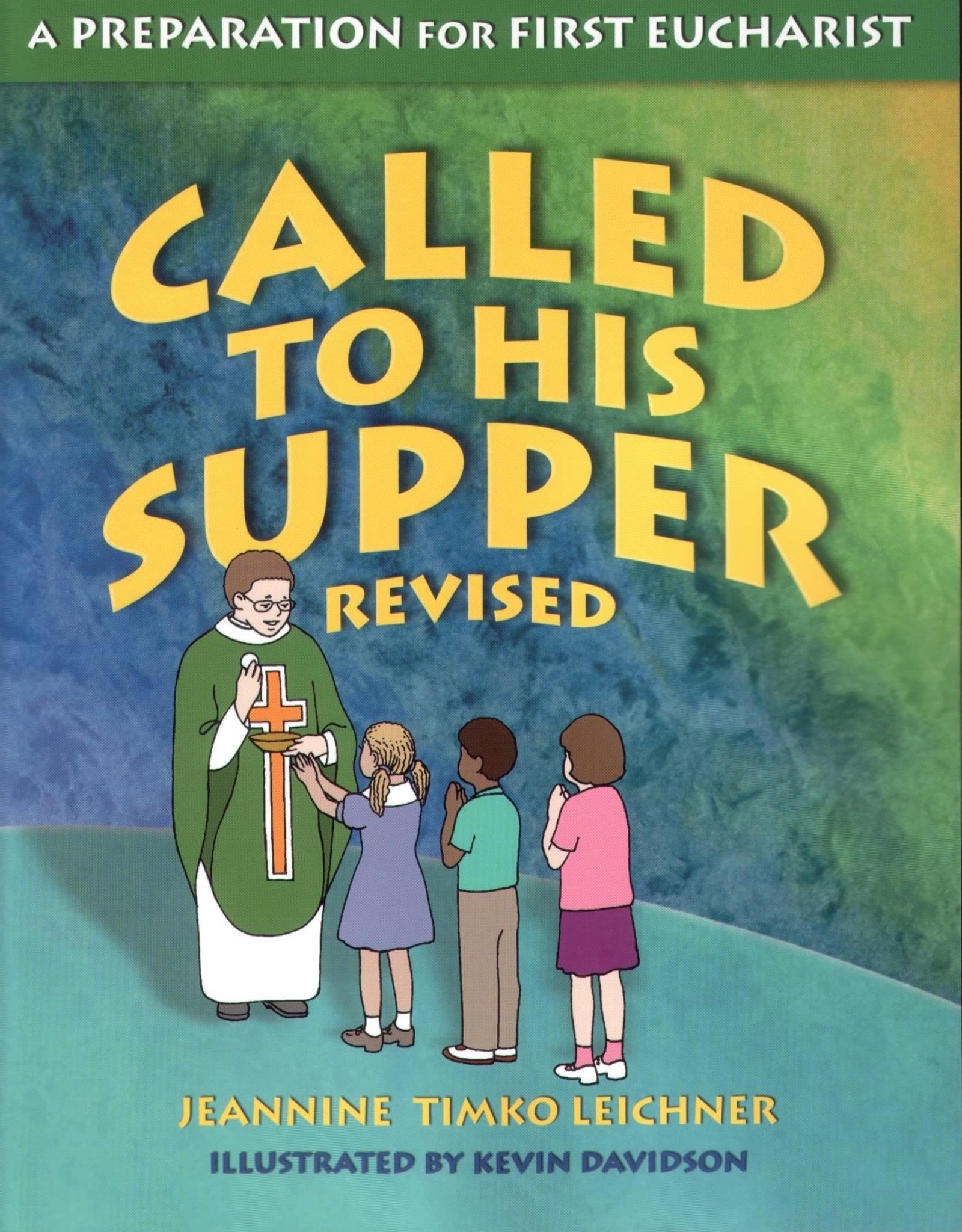 Called to His Supper: A Preparation for First Eucharist