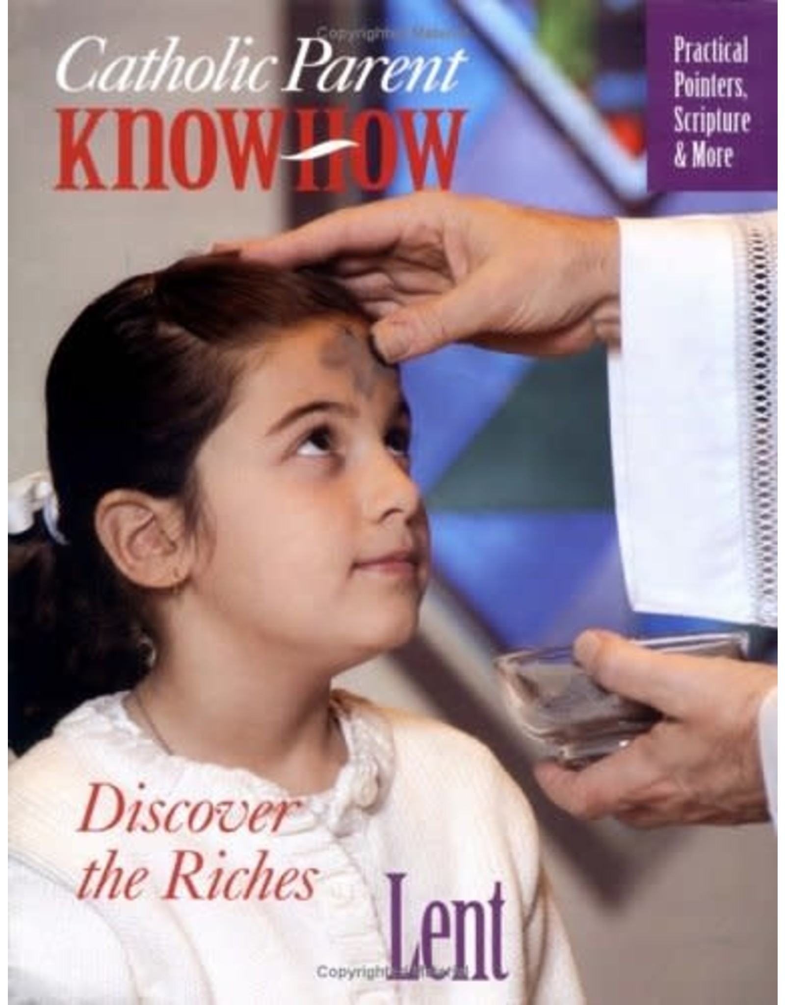Catholic Parent Know-How: Discover the Riches, Lent