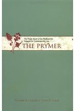 Paraclete Press The Prymer: The Prayer Book of the Medieval Era Adapted for Contemporary Use -- oop