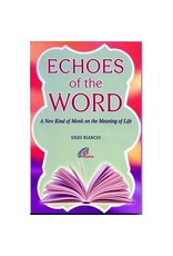 Paraclete Press Echoes of the Word: A New Kind of Monk on the Meaning of Life