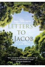 Paraclete Press Letters to Jacob: Mostly About Prayer