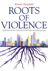 Paraclete Press Roots of Violence: Creating Peace through Spiritual Reconciliation oop