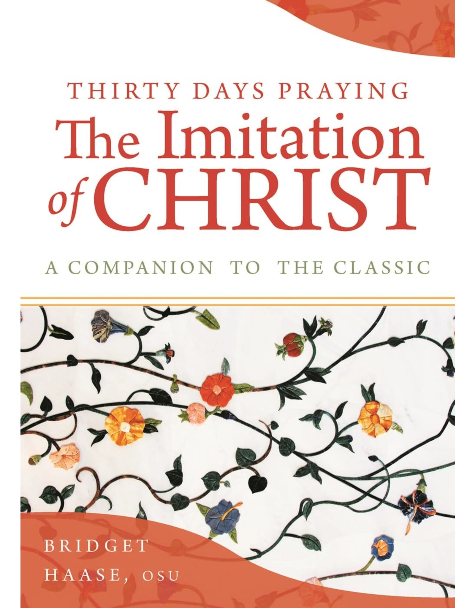 Paraclete Press 30 Days Praying The Imitation of Christ