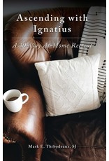 Word Among Us Ascending with Ignatius: A 30-Day At-Home Retreat