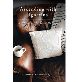 Word Among Us Ascending with Ignatius: A 30-Day At-Home Retreat