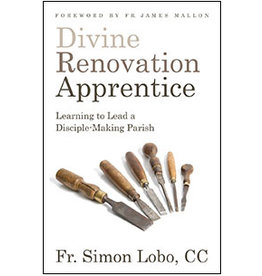 Word Among Us Divine Renovation Apprentice: Learning to Lead a Disciple-Making Parish