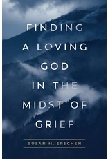 Finding a Loving God in the Midst of Grief