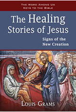 Word Among Us The Healing Stories of Jesus: Signs of the New Creation