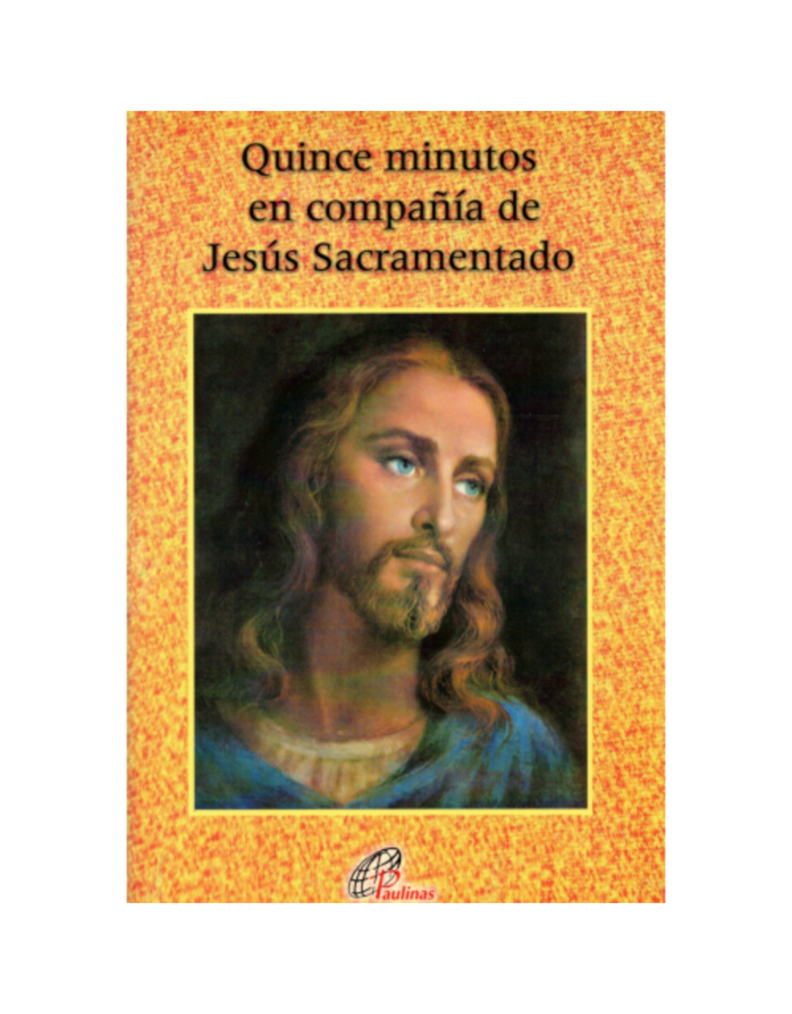 Quince minutos en compañía de Jesús Sacramentado