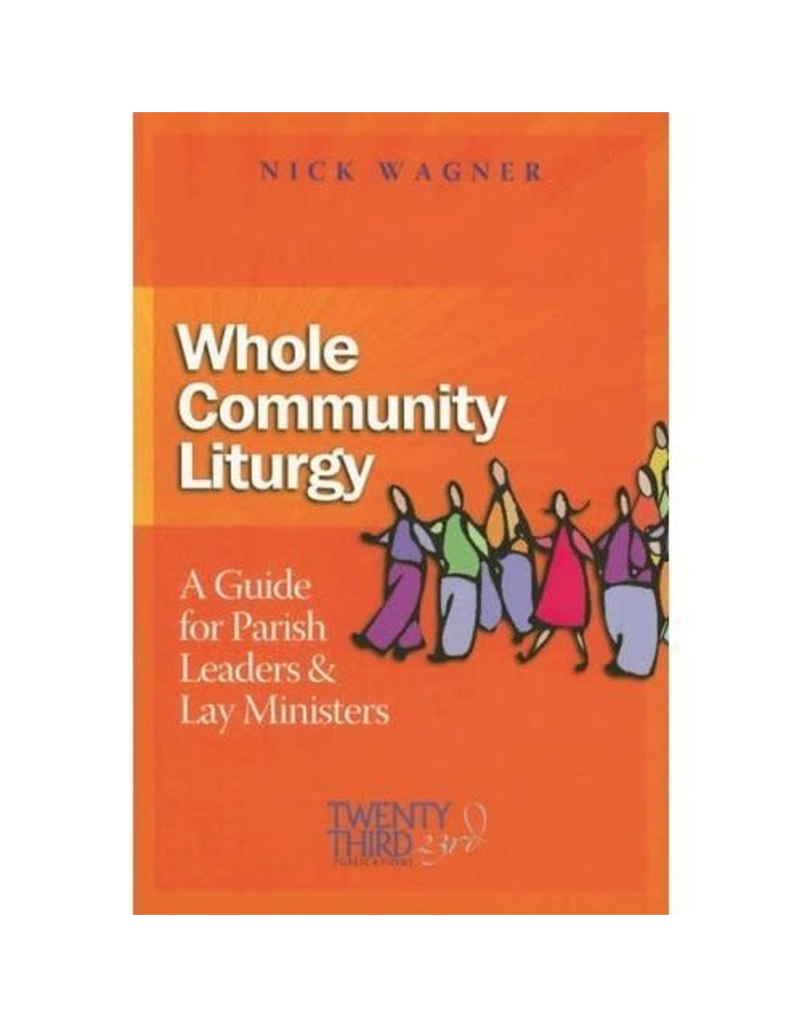 Twenty Third Publications Whole Community Liturgy